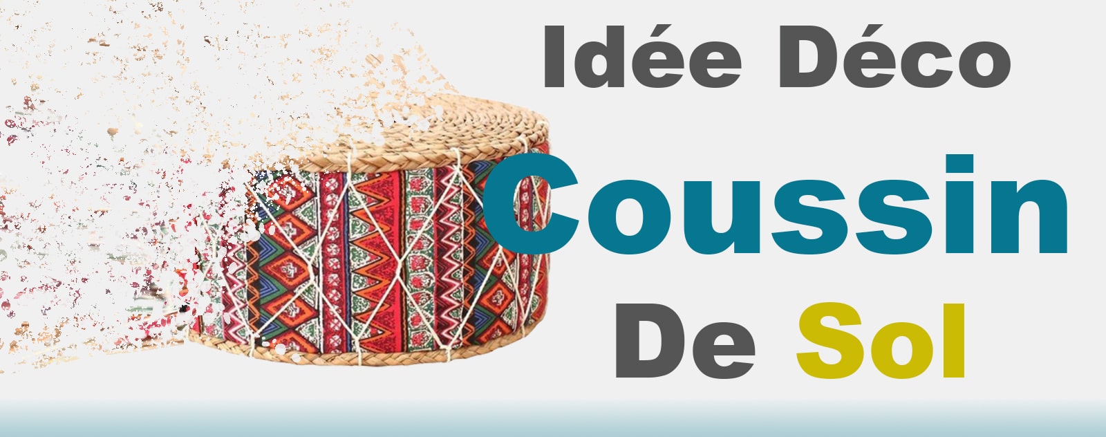 Idées Déco Coussin De Sol