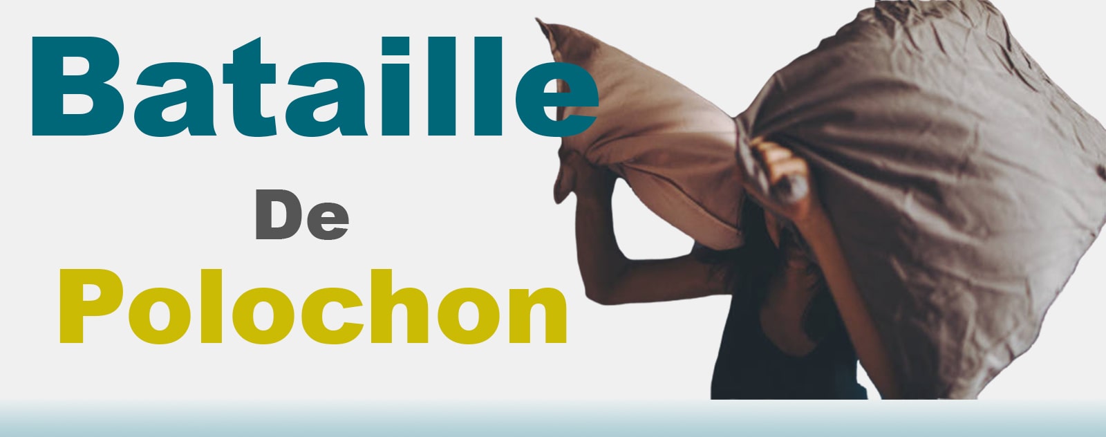 bataille de polochon