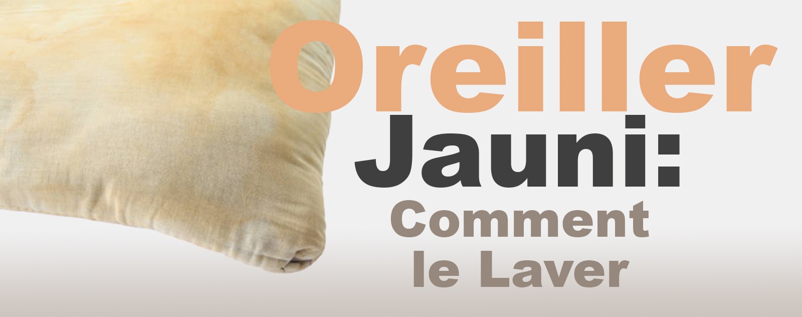 comment laver un oreiller jauni