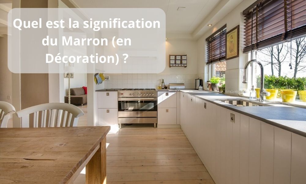 Quel est la signification du Marron en Décoration