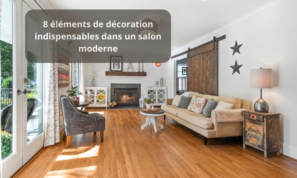 8 éléments de décoration indispensables dans un salon moderne
