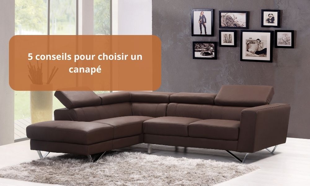 5 conseils pour choisir un canapé