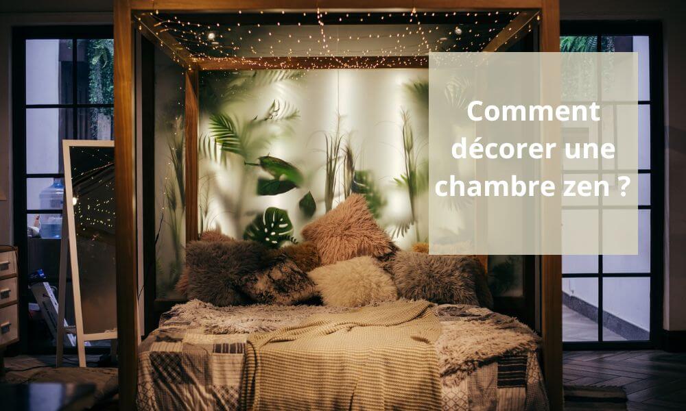 Comment décorer une chambre zen ?