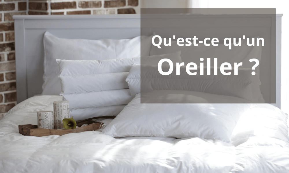 Qu’est-ce qu’un oreiller ?