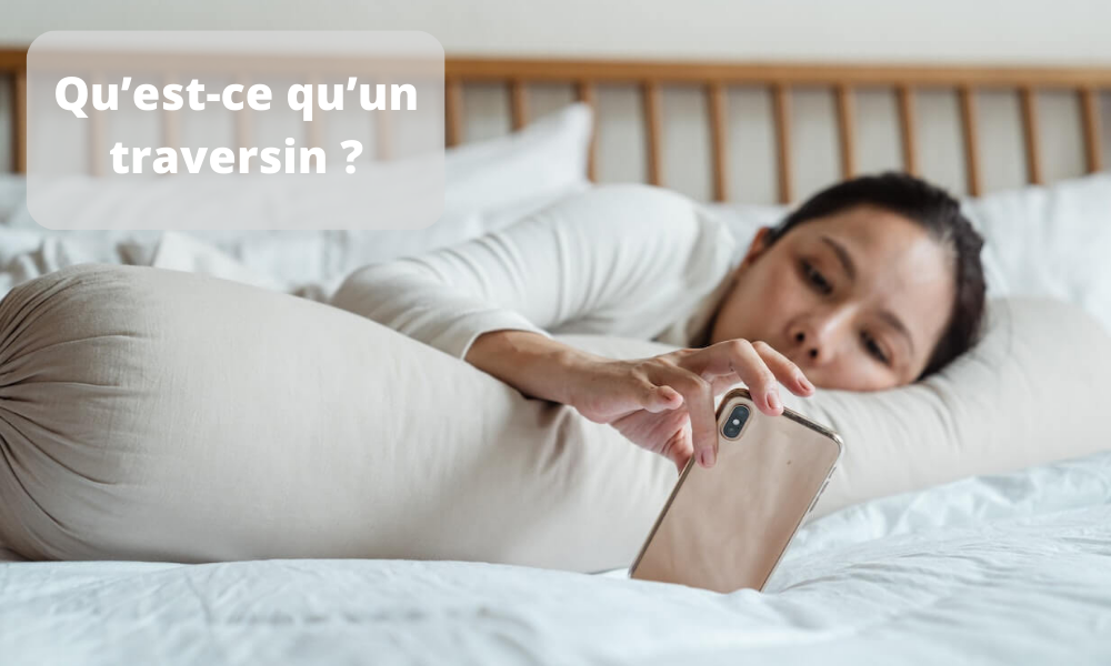 Qu’est-ce qu’un Traversin ?